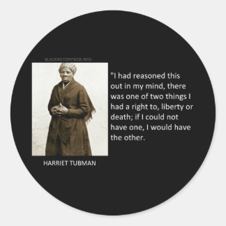 Harriet Tubman Quote Ronde Sticker