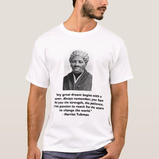 Harriet Tubman T-Shirt met "Dream"-citaat (Voorkant)