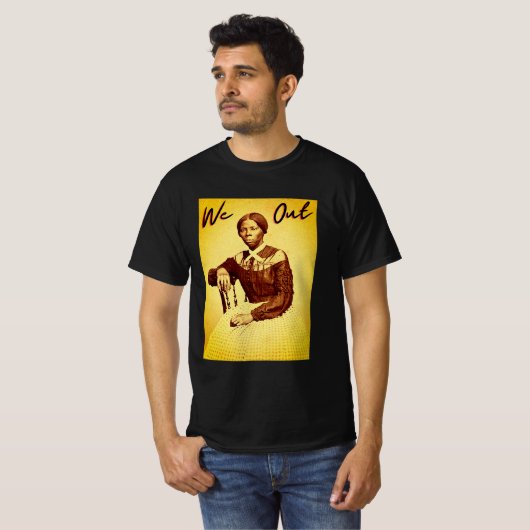  Harriet Tubman - We Out - Zwarte Geschiedenis T-shirt (Voorkant volledig)