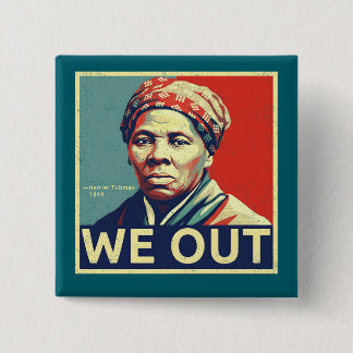 Harriet Tubman Wij Uit Vrijheid Historisch Portret Vierkante Button 5,1 Cm