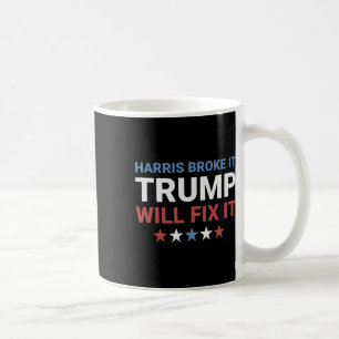 Harris heeft het kapotgemaakt Trump zal het repare Koffiemok
