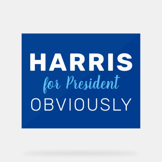 Harris voor President uiteraard 2024 teken Acryl Bord (Voorkant)