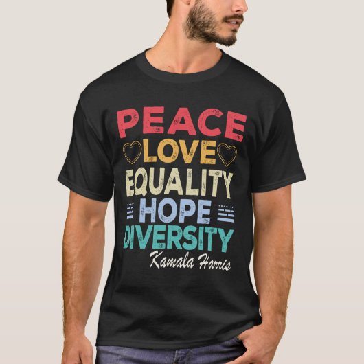 Harris Vrede Liefde Gelijkheid Hoop Diversiteit Re T-shirt (Voorkant)