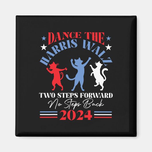 Harris Waltz 2024 Cat Lady Dance 2 Steps Forward N Magneet (Voorkant)