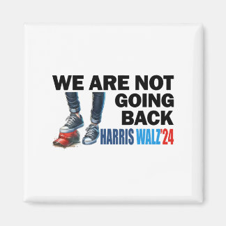 Harris Waltz 2024 We gaan niet terug naar Kamala H Magneet
