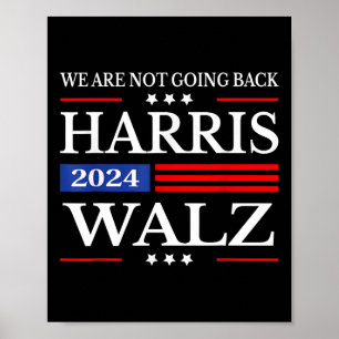 Harris Waltz 2024 We gaan niet terug naar Kamala H Poster