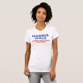 Harris Walz 2024 - Als we vechten winnen we! T-shirt (Voorkant volledig)