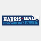 Harris Walz 2024 Bewust van je eigen zaken Bumpersticker (Voorkant)