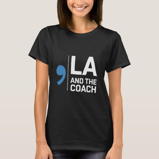 Harris Walz 2024 Comma La en de coach 2024 T-shirt (Voorkant)
