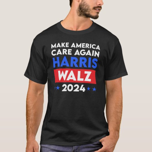 Harris Walz 2024 Make America Care opnieuw T-shirt (Voorkant)