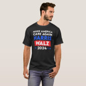 Harris Walz 2024 Make America Care opnieuw T-shirt (Voorkant volledig)