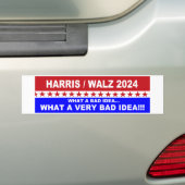 Harris / Walz 2024 Wat een slecht idee... Bumpersticker (Op auto)