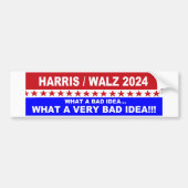 Harris / Walz 2024 Wat een slecht idee... Bumpersticker (Voorkant)