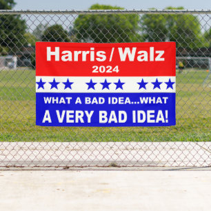 Harris Walz 2024 Wat een slecht idee Spandoek