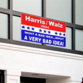 Harris Walz 2024 Wat een slecht idee Spandoek (Buitenkant Gebouw)