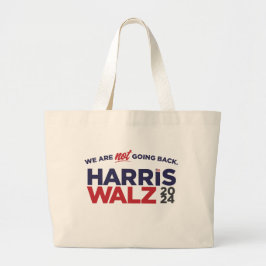 Harris/Walz 2024: We gaan niet terug! Grote Tote Bag