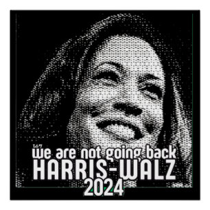 HARRIS-WALZ 2024 WE GAAN NIET TERUG PERFECT POSTER