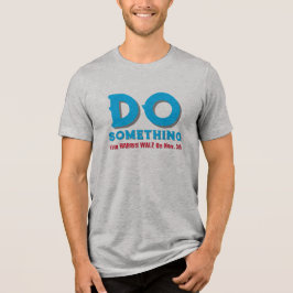 Harris Walz DO SOMETHING Campaign T-shirt