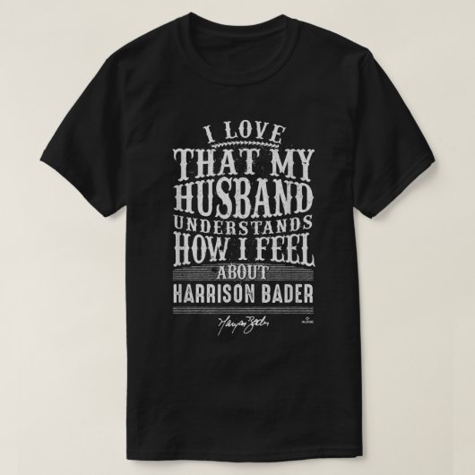 Harrison Bader Husband begrijpt Apparel T-shirt (Design voorkant)