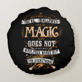Harry Potter Spell | Alleen omdat je bent toegelat Rond Kussen (Achterkant)