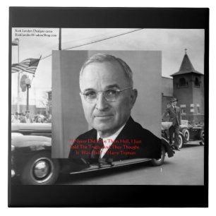 Harry Truman "Gaf geen hel" Wisdom citaat over Dec Tegeltje