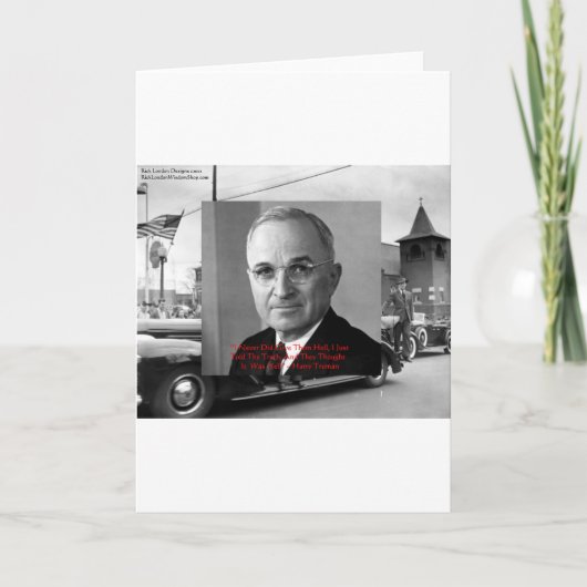 Harry Truman "Nooit in de hel" Wisdom Quote Gifts Kaart (Voorkant)