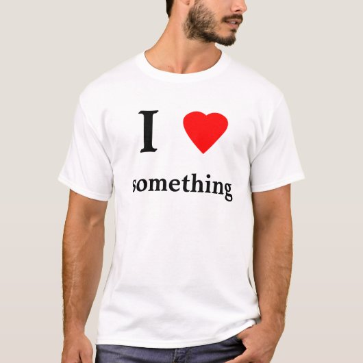 hart, ik, iets t-shirt (Voorkant)