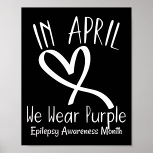 Hart In April Draag we Paarse epilepsie bewustzijn Poster