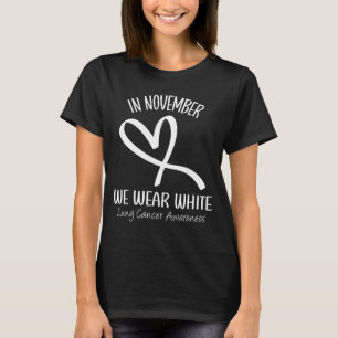Hart In November Draag Wit Longkanker Bewustzijn T-shirt