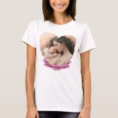 Hart je, een moeder zonder vergelijking t-shirt (Voorkant)