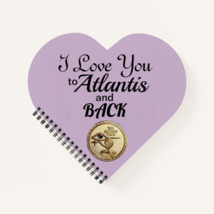 Hart Notebook - Ik hou van je naar Atlantis en ter Notitieboek
