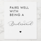 Hart past goed bij een bruidsmeisje voorstel wijn etiket (Enkel label)