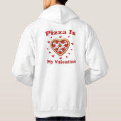 Hart Pizza is mijn Valentijn Mooie Valentijnsdag Hoodie (Achterkant)