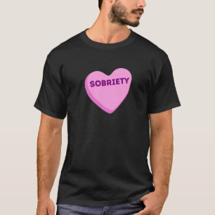 Hart Snoep Nuchterheid - Nuchterheid Geschenken vo T-shirt