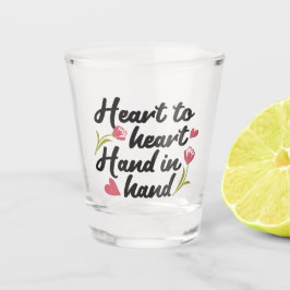 Hart tot Hart, Hand tot Hand - Romantisch Quote Shot Glas