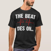 Hartaanval overlevende De beat gaat op _1 T-shirt (Voorkant)