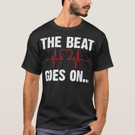 Hartaanval overlevende De beat gaat op _1 T-shirt (Voorkant)