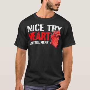 Hartaanval Survivor - Funny Open Heart Surgery B T-shirt