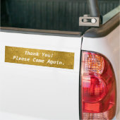 Hartelijk Bedankt! Alsjeblieft, kom terug Gold Bumpersticker (Op Truck)