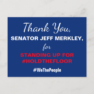 Hartelijk dank, senator Merkley #HoldTheFloor Resi Briefkaart