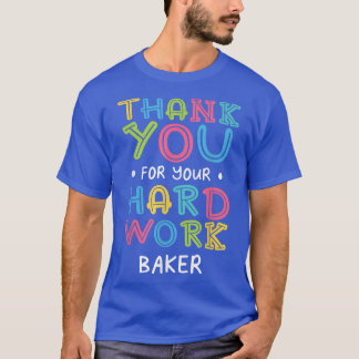 Hartelijk dank voor het harde werk van de Baker Ge T-shirt