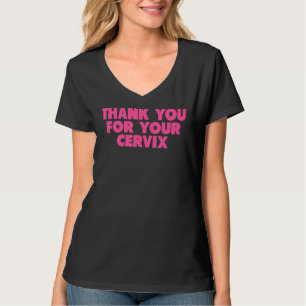 Hartelijk dank voor uw Cervix grappige volwassen h T-shirt