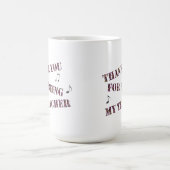 Hartelijk dank voor uw waardering van mijn muziekd koffiemok (Center)