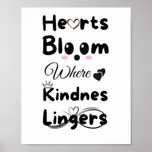 Harten bloeien waar vriendelijkheid blijft Sticker Poster