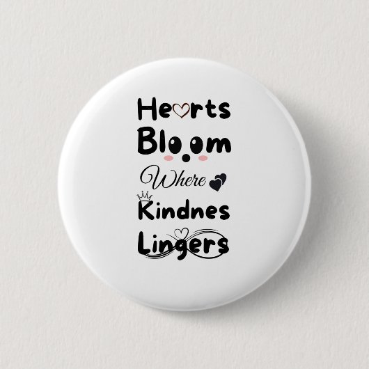 Harten bloeien waar vriendelijkheid blijft Sticker Ronde Button 5,7 Cm (Voorkant)