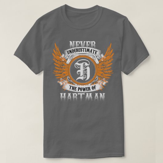 Hartman Name Shirt onderschat nooit de kracht O (Design voorkant)