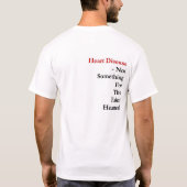 Hartziekte: Niet iets voor de flauwte T-shirt (Achterkant)