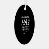 Has too many tabs open funny metalen ornament (Voorkant Rechts)