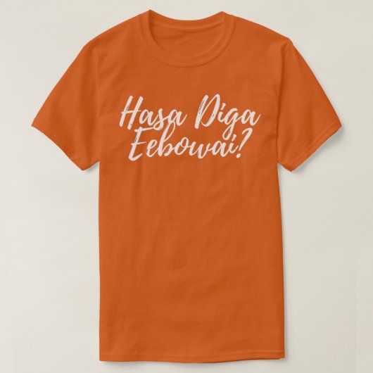 Hasa Diga Eobowai-boekmormon geïnspireerde breedba T-shirt (Design voorkant)