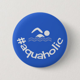 Hashtag aquaholic leuke blauwe zwemmers ronde button 5,7 cm